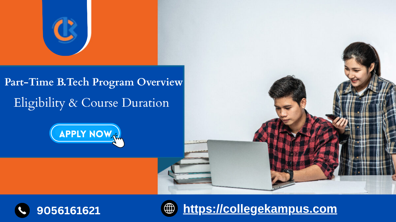 Part-Time B.Tech Program Overview