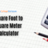 Square Meter to Square Feet Calculator – Convert Area Instantly