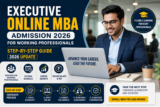 Executive Online MBA Admission 2026 for Working Professionals: Complete Step-by-Step Guide