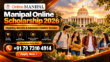 Manipal Online Scholarship 2026: Eligibility, Benefits, Scholarship Amount & Admission Helpline Number