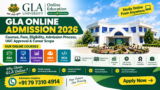 GLA Online Admission 2026: Courses, Fees, Eligibility, Admission Process, UGC Approval & Career Scope