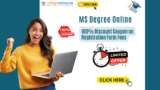 MS Degree Online 2025 100% Discount Coupon on Registration Form Fees: Eligibility, Scholarships, Admission, Fees, Placement & All Online Courses