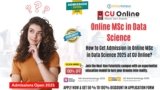 Online MSc in Data Science 2025 At Cu Online: 100% Discount, Admission Process, Duration, Placement, Scholarship, Specialization, Eligibility, Fees & How to Get Admission in Online MSc in Data Science 2025 at CU Online!