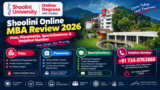 Shoolini Online MBA Review 2026: Fees, Placements, Specializations & Helpline Number
